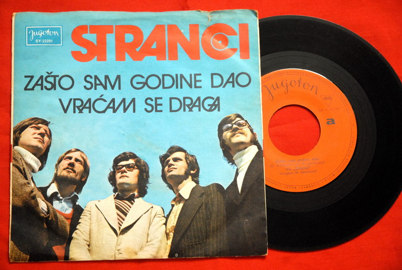 STRANCI ZASTO SAM GODINE DAO 1973 EXYU 7“ PS  