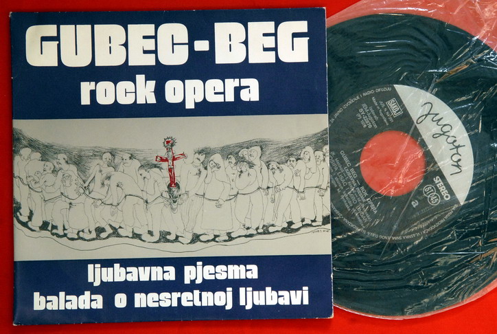 GUBEC BEG ROCK OPERA LJUBAVNA PESMA EXYU 7“PS N/MINT  